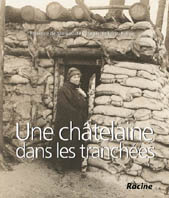 UNE CHATELAINE DANS LES TRANCHEES,