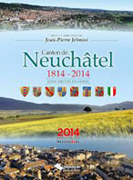 LE CANTON DE NEUCHATEL, 1814 - 2014,
