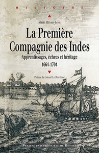 LA PREMIERE COMPAGNIE DES INDES, APPRENTISSAGE, ECHECS ET HERITAGE,