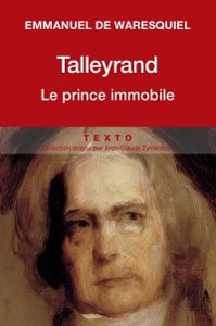 TALLEYRAND, LE PRINCE IMMOBILE,