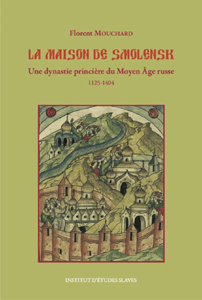 LA MAISON DE SMOLENSK, UNE DYNASITE PRNICIERE DU MOYEN AGE,