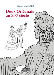 DEUX ORLEANAIS AU XIXÈME SIECLE,