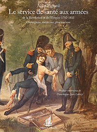LE SERVICE DE SANTE AUX ARMEES, 1792 - 1815