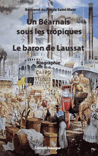 LE BARON DE LAUSSAT, UN BEARNAIS SOUS LES TROPIQUES