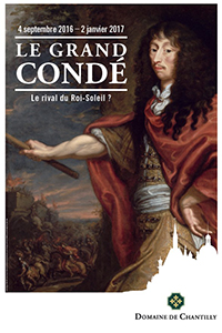 LE GRAND CONDE, LE RIVAL DU ROI SOLEIL,