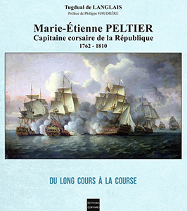 MARIE ETIENNE PELTIER, CAPITAINE CORSAIRE DE LA REPUBLIQUE