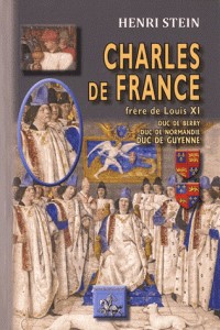 CHARLES DE FRANCE, FRERE DE LOUIS XI,