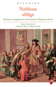 NOBLESSE OBLIGE, IDENTITES ET ENGAGEMENTS ARISTOCRATIQUES,