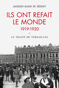 ILS ONT REFAIT LE MONDE, 1919 - 1920,