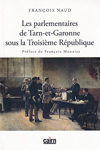 LES PARLEMENTAIRES DU TARN ET GARONNE SOUS LA 3ÈME REPUBLIQUE,