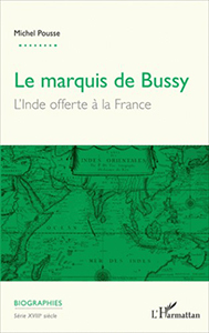 LE MARQUIS DE BUSSY, L'INDE OFFERTE A LA FRANCE,