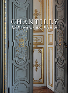 CHANTILLY, LE DOMAINE DES PRINCES,