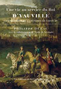 UNE VIE AU SERVICE DU ROI, D'YAUVILLE,