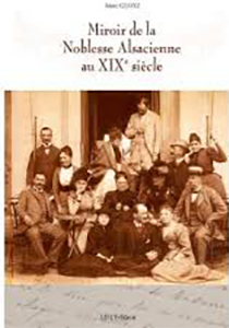 MIROIR DE LA NOBLESSE ALSACIENNE AU XIXÈME SIECLE,