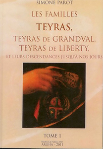 LES FAMILLES TEYRAS, DE GRANVAL, DE LIBERTY ET LEURS DESCENDANCES