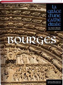 LA GRACE D'UNE CATHEDRALE BOURGES