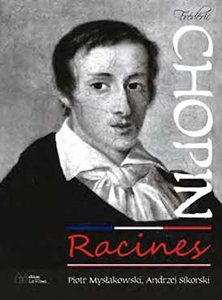 FREDERIC CHOPIN, RACINES