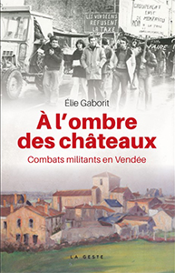 LA VENDEE, A L'OMBRE DES CHATEAUX