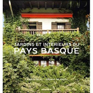 JARDINS ET INTERIEURS DU PAYS BASQUE