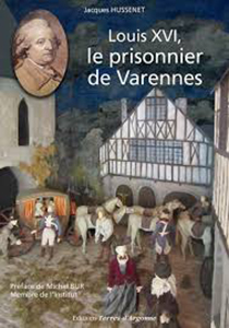 LOUIS XVI, LE PRISONNIER DE VARENNES