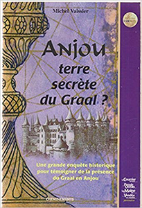 ANJOU, LA TERRE SECRETE DU GRAAL