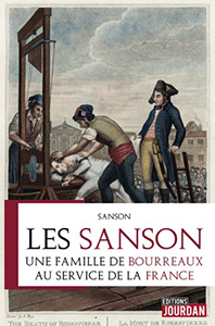 LES SANSON, UNE FAMILLE DE BOURREAUX AU SERVICE DE LA FRANCE