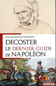 DECOSTER, LE DERNIER GUIDE DE NAPOLEON