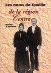 LES NOMS DE FAMILLE DE LA REGION CENTRE, HISTOIRES ET ANECDOTES