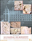 LE CHÂTEAU DE BONNIVET, ENTRE BLOIS ET CHAMBORD : LE CHAÀ®NON MANQUANT DE LA PREMIÈRE RENAISSANCE