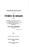 RECHERCHES HISTORIQUES SUR LES ENVIRONS DE BOURGOIN (ISÈRE)