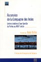 AU SERVICE DE LA COMPAGNIE DES INDES, LETTRES INEDITES D'UNE FAMILLE DU POITOU AU XVIIIE SIÈCLE