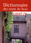 DICTIONNAIRE DES NOMS DE LIEUX DE LA CORREZE