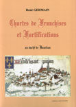 CHARTES DE FRANCHISES ET FORTIFICATIONS AU DUCHE DE BOURBON