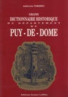 GRAND DICTIONNAIRE HISTORIQUE DU DEPARTEMENT DU PUY-DE-DOME