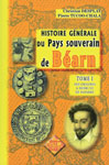 HISTOIRE GENERALE DU PAYS SOUVERAIN DE BEARN (T I)