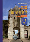 PETITE HISTOIRE DE L'ILE DE FRANCE, DES ORIGINES AU DEBUT DU XXE SIÈCLE