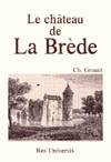 LA BREDE (LE CHÂTEAU DE)