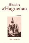 HAGUENEAU (HISTOIRE DE)