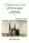 EURE-ET-LOIR PITTORESQUE (L') VOL. I