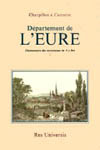 EURE (L') TOME I (DIVISE EN 2 VOLUMES DE A À  BOT ET DE BOU À  D)