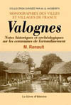VALOGNES ET SES ENVIRONS - DICTIONNAIRE DES COMMUNES DE L'ANCIEN ARRONDISSEMENT