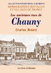 CHAUNY (LES ANCIENNES RUES DE)