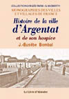 ARGENTAT (HISTOIRE DE LA VILLE ET DE SON HOSPICE)