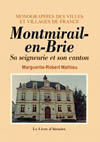 MONTMIRAIL-EN-BRIE. SA SEIGNEURIE ET SON CANTON