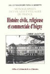 ISIGNY (HISTOIRE CIVILE, RELIGIEUSE ET COMMERCIALE D')