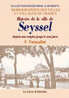 SEYSSEL (HISTOIRE DE LA VILLE DEPUIS SON ORIGINE JUSQU'À  NOS JOURS)
