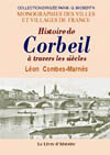 CORBEIL À  TRAVERS LES SIÈCLES (HISTOIRE DE)