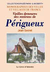 PERIGUEUX (VIEILLES DEMEURES DES ENVIRONS DE)