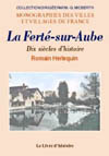 LA FERTE-SUR-AUBE. DIX SIÈCLES D'HISTOIRE