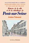PONT-SUR-SEINE (HISTOIRE DE LA VILLE ET DE LA CHÂTELLENIE DE)